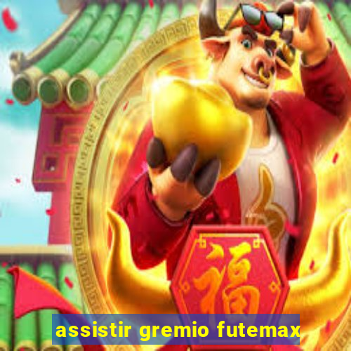 assistir gremio futemax